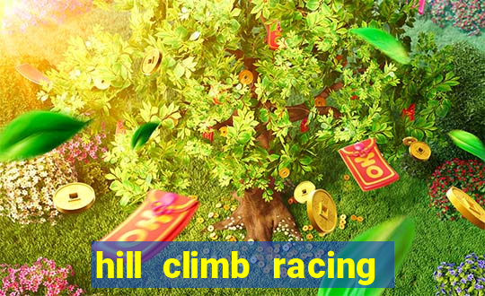 hill climb racing dinheiro infinito 2